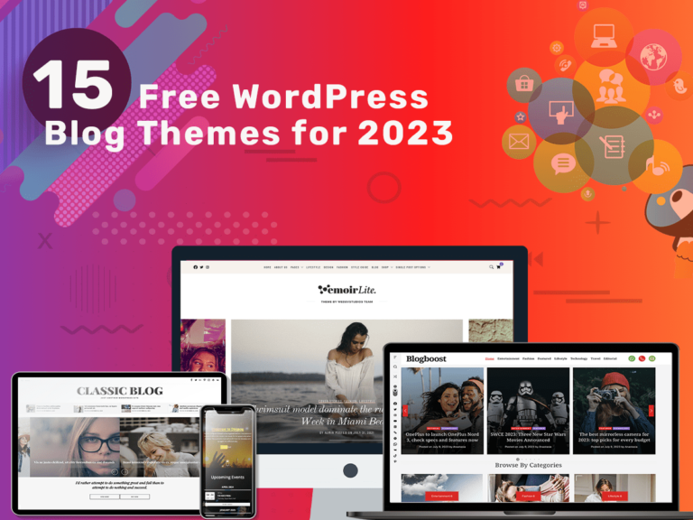 The Ultimate Collection: 15 Free WordPress Blog Themes for 2023